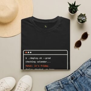 Never Deploy on Friday Terminal T-Shirt | Funny DevOps & Developer Tee